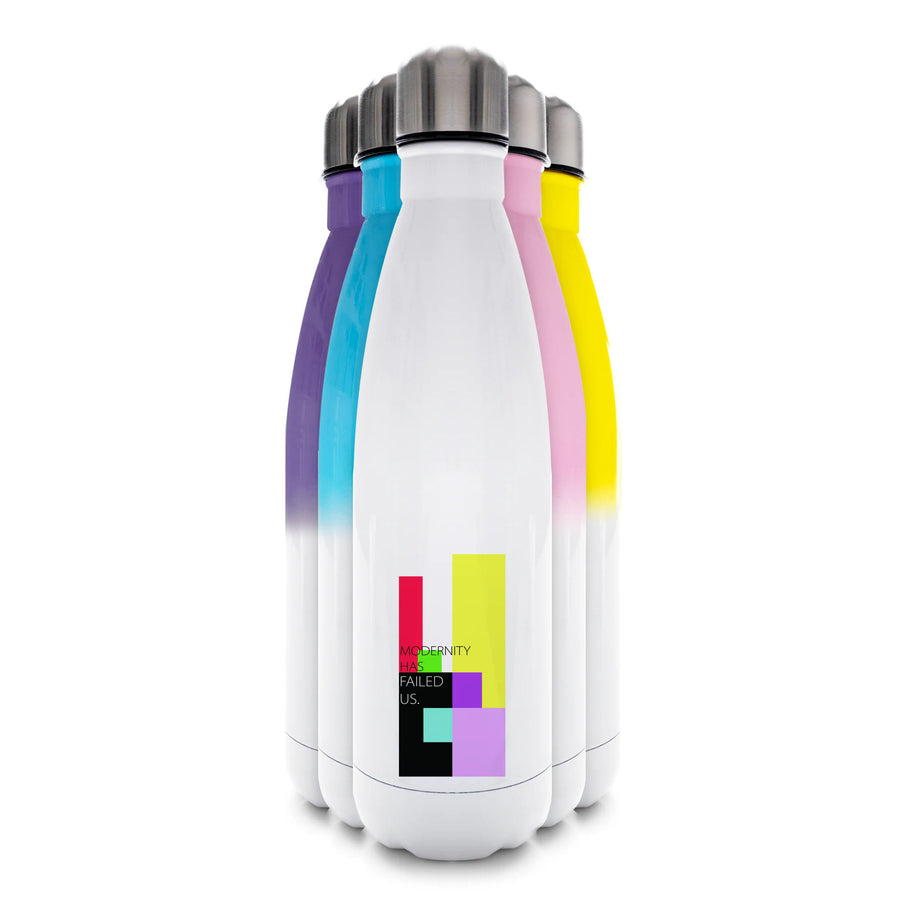 Modernity Has Failed Us - The 1975 Water Bottle
