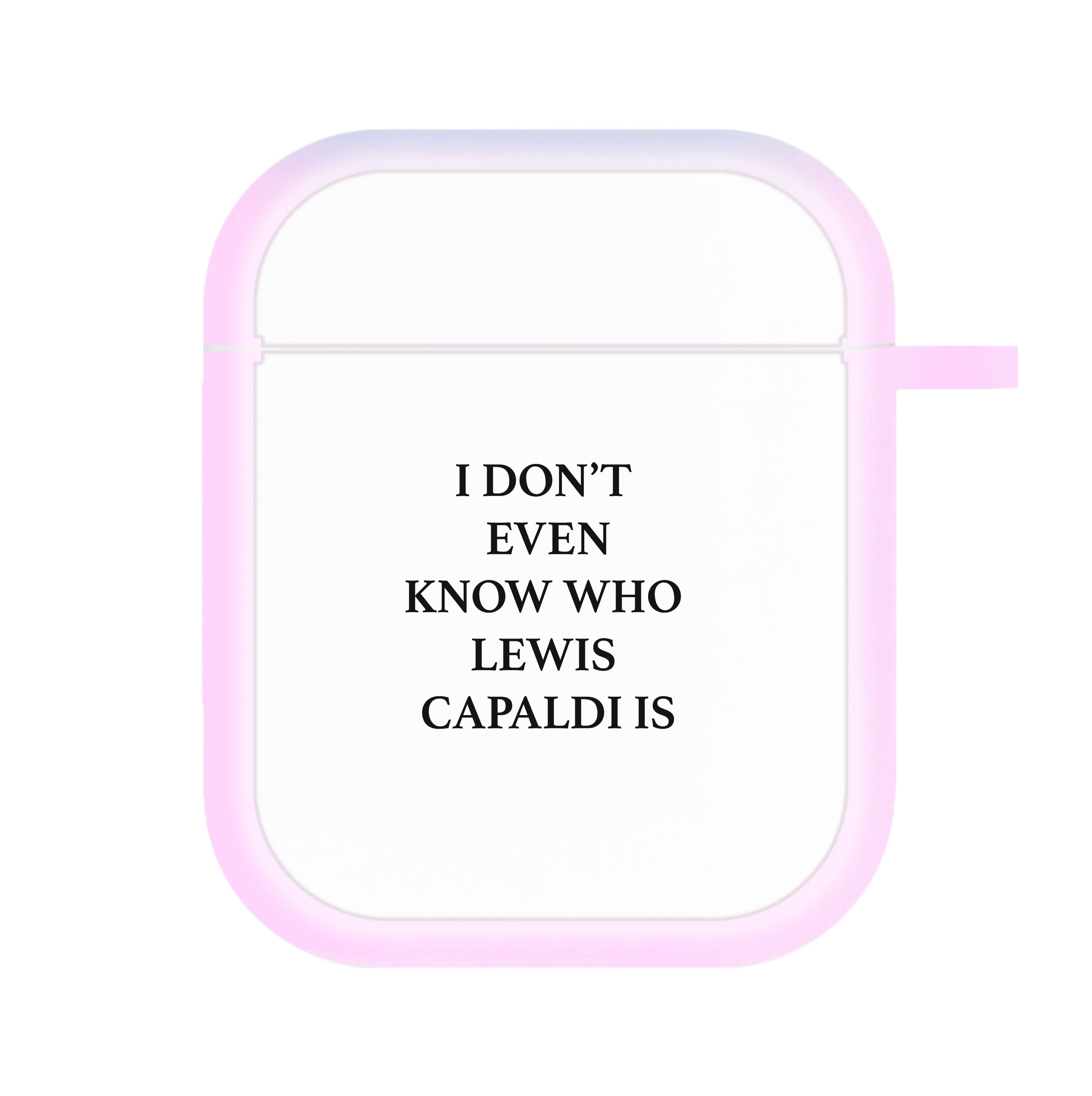 I Don't Even Know AirPods Case