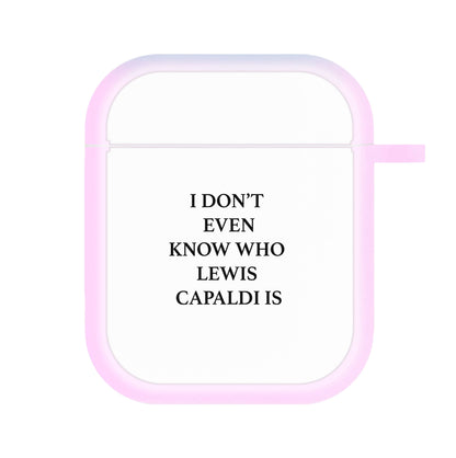 I Don't Even Know AirPods Case