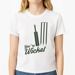 You're Wicket Womens T-Shirt