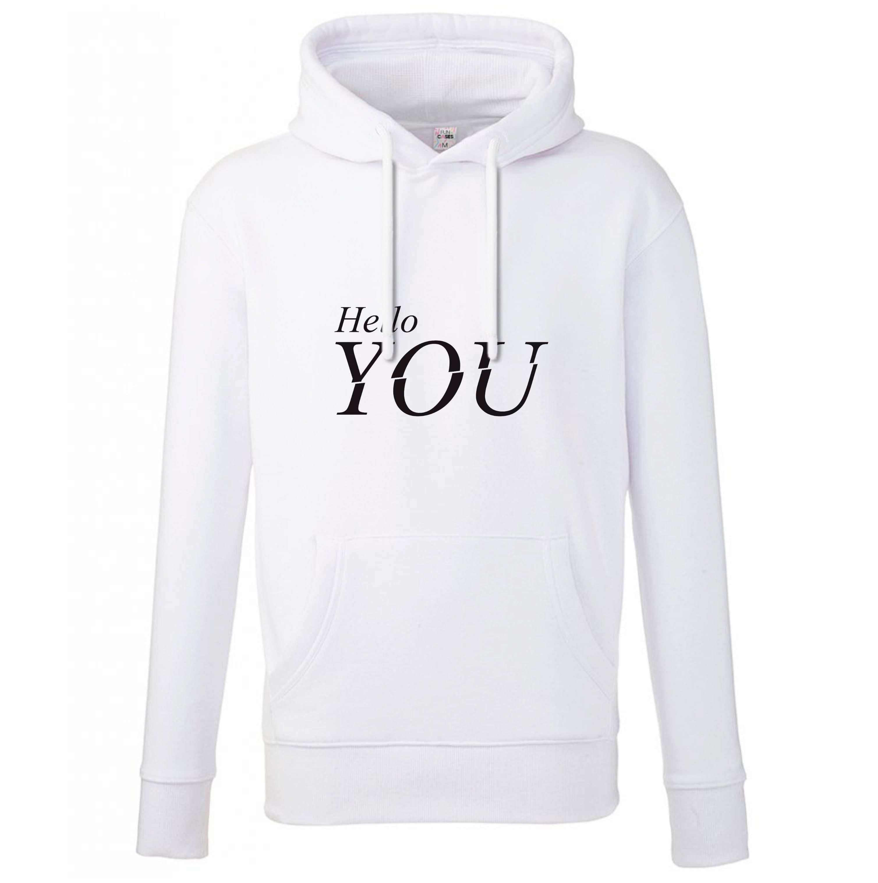 Hello You Hoodie