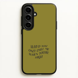 Call Me When You're High  Galaxy A56 Case