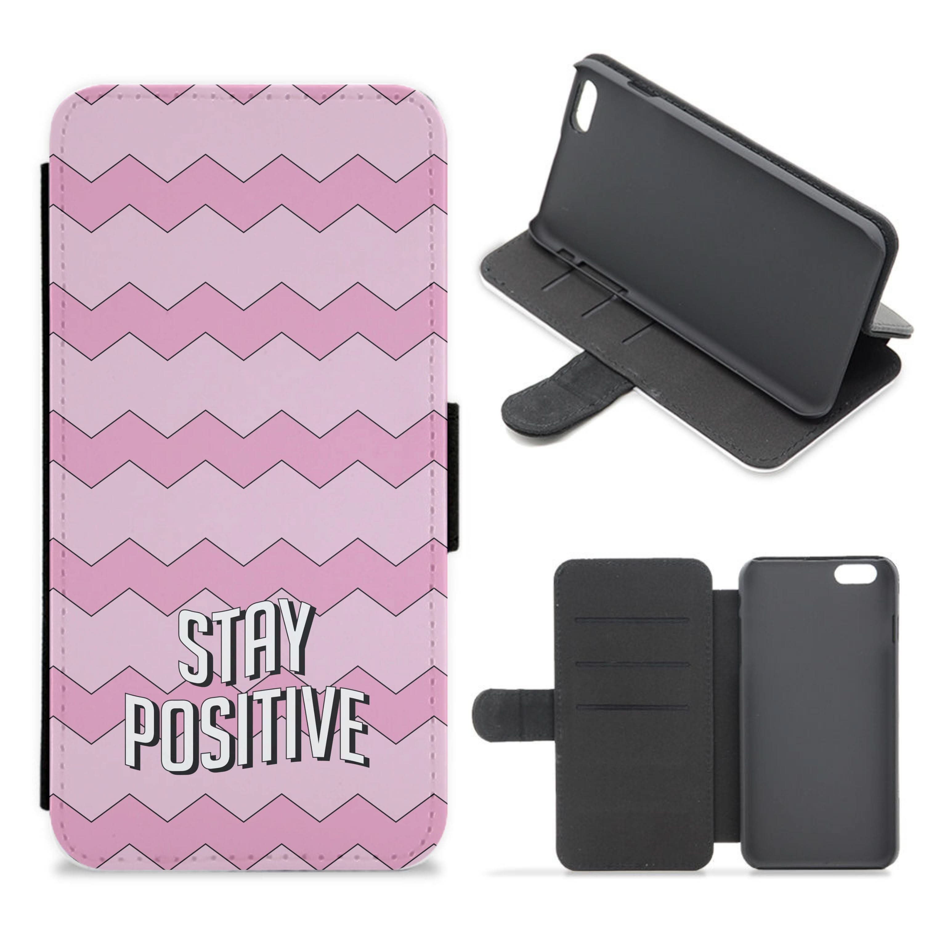 Stay Positive  Flip / Wallet Phone Case