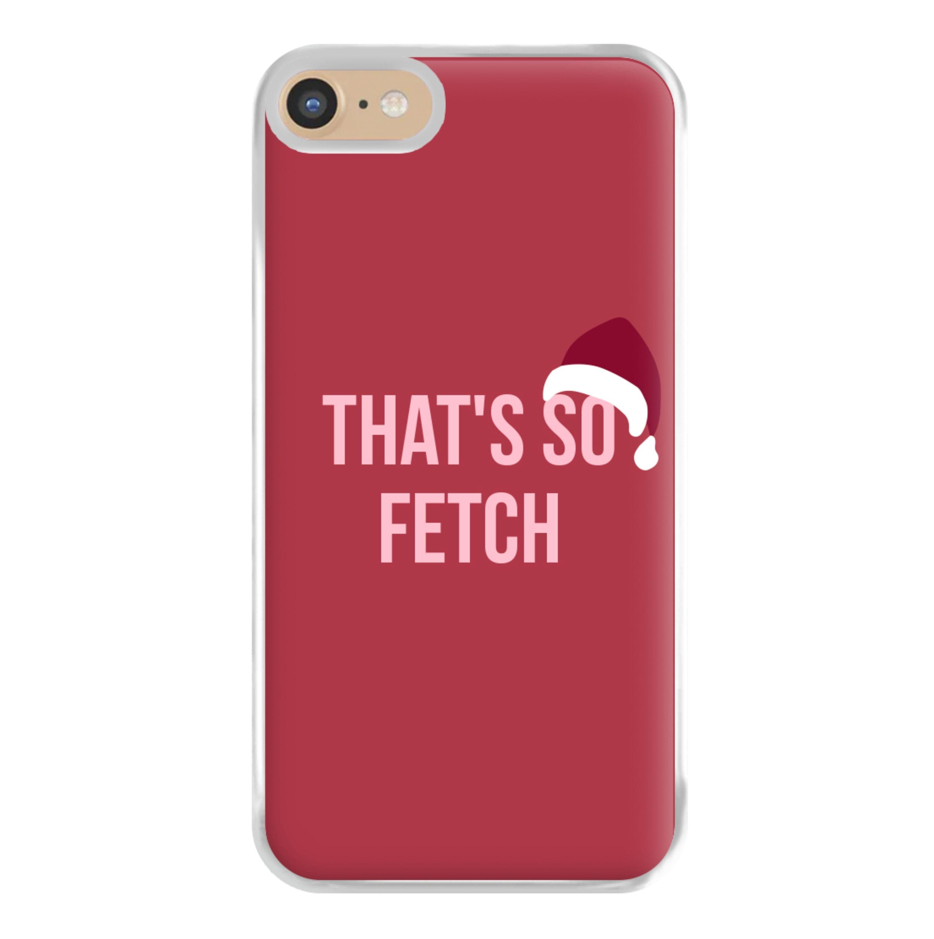 That's So Fetch - Christmas Meanies Phone Case