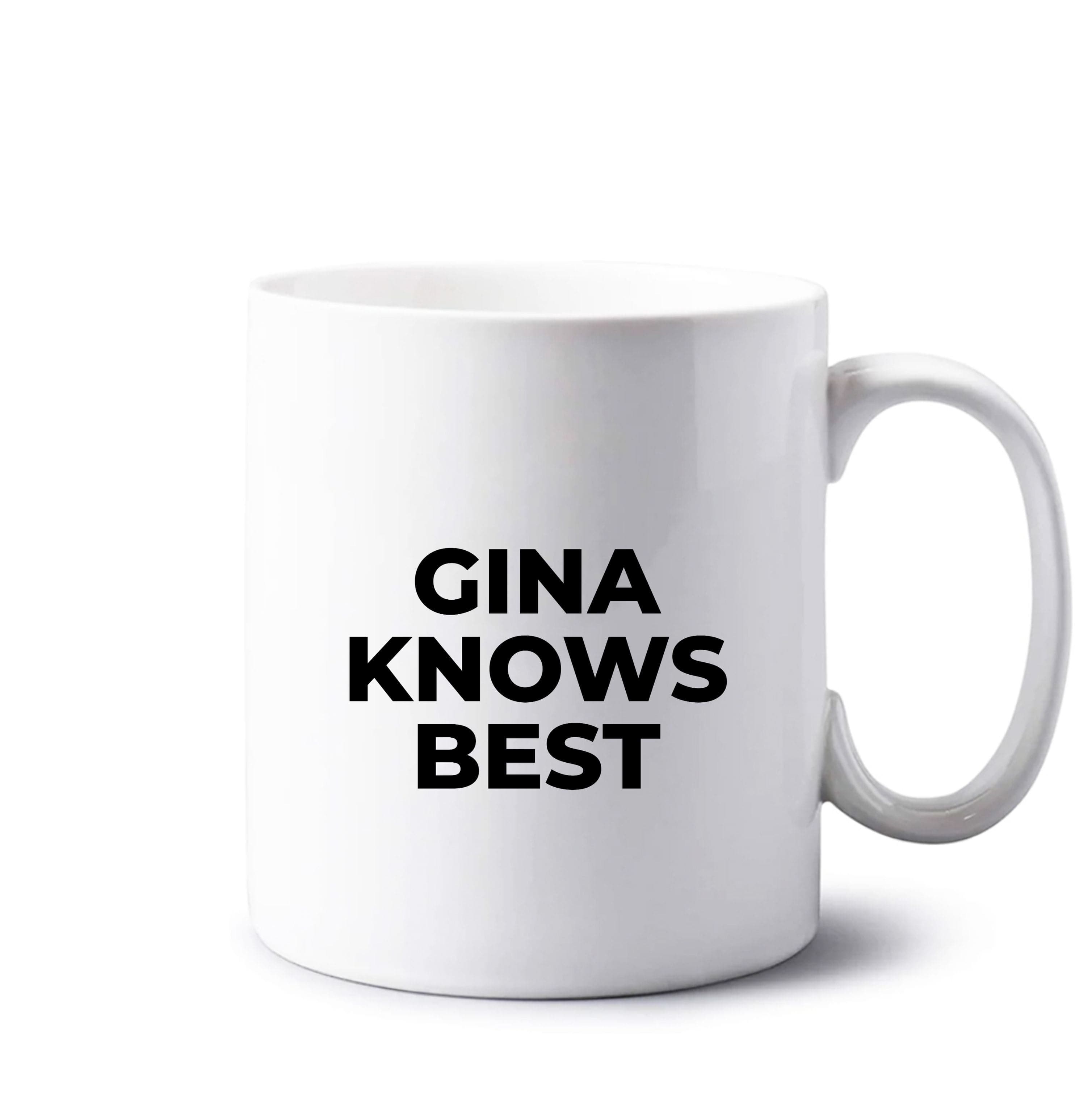 Gina Knows Best - B99 Mug