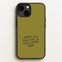 Call Me When You're High  iPhone 13 Case