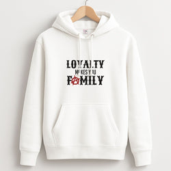 Loyalty Makes You Family Unisex Hoodie