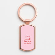 Just Be Yourself Luxury Keyring 4