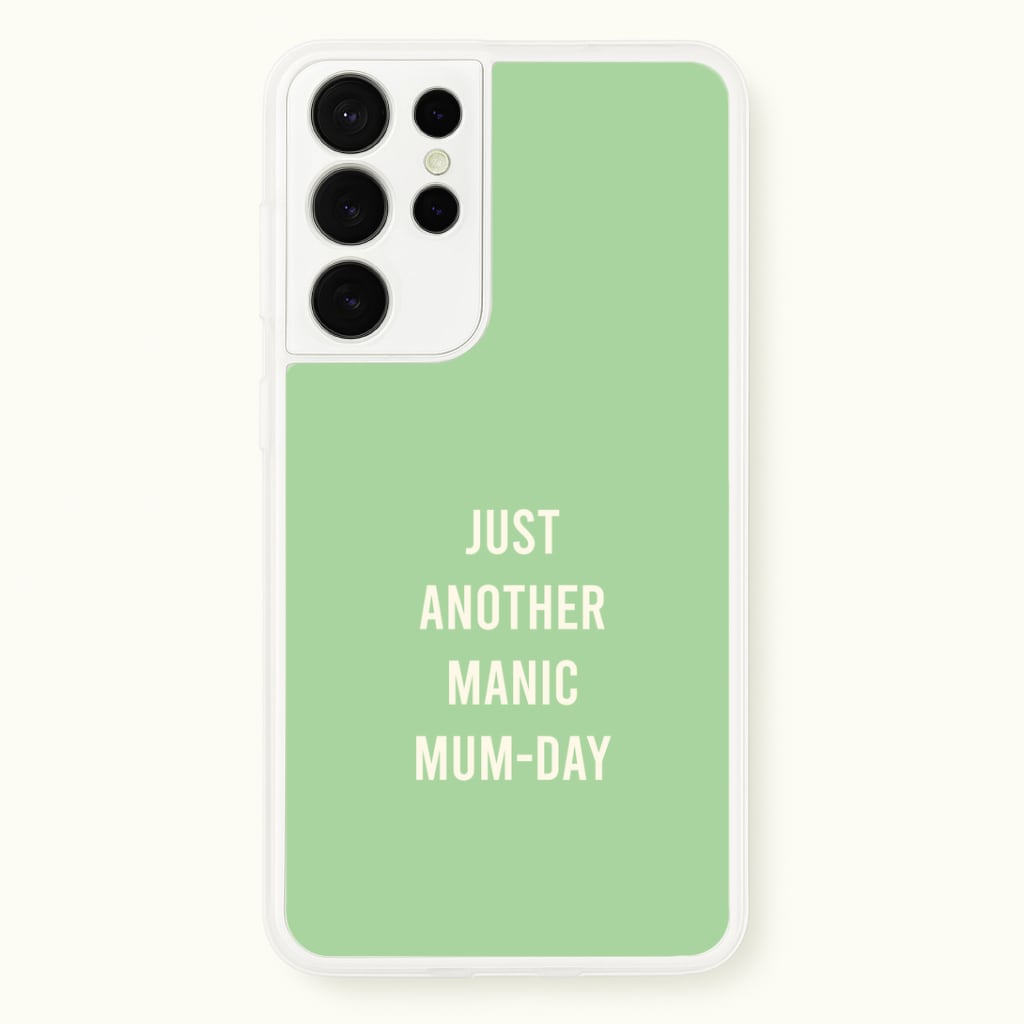 Just Another Manic Mumday Galaxy S21 Ultra Case