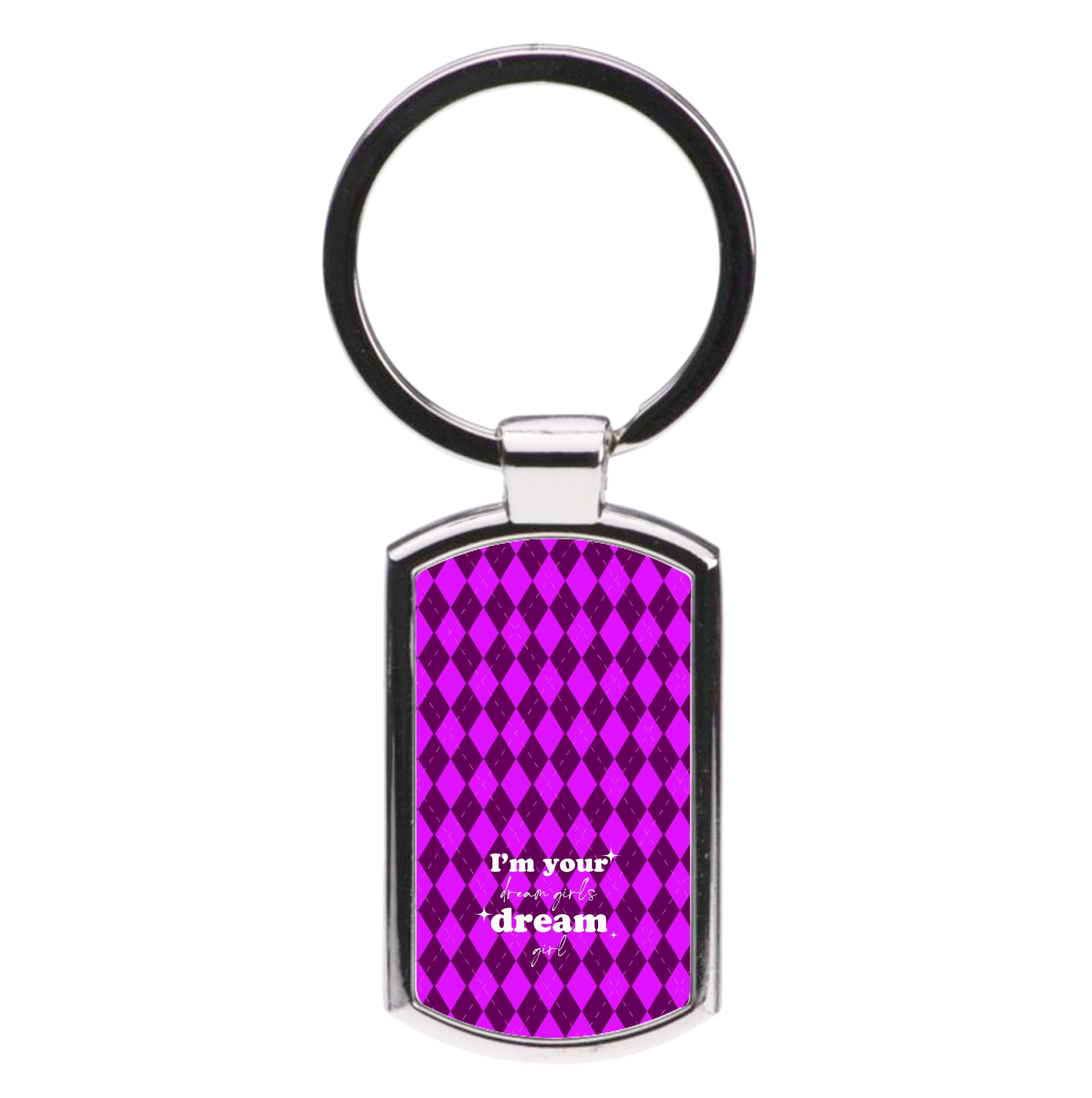 I'm Your Dream Girls Dream Girl - Chappell Luxury Keyring