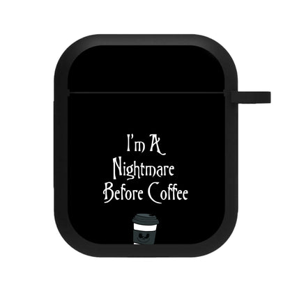 I'm A Nightmare Before Coffee AirPods Case