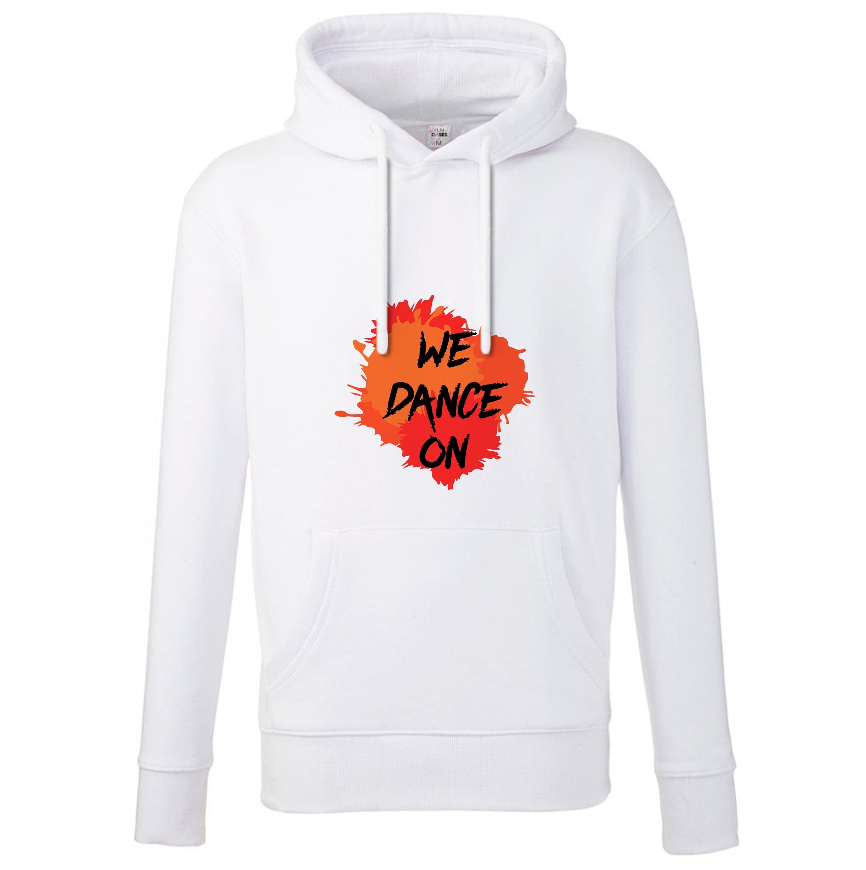 We Dance On - Hoodie