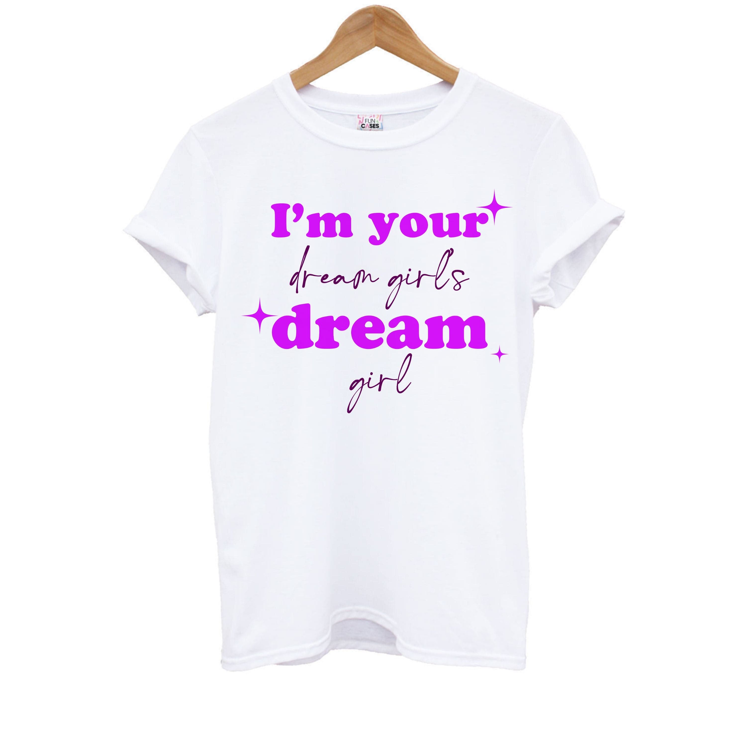 I'm Your Dream Girls Dream Girl - Chappell Kids T-Shirt