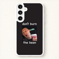 Don't Burn The Bean Galaxy S26 Plus Case