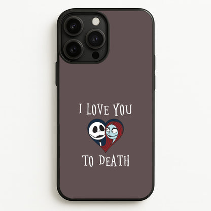 I Love You To Death Heart iPhone 13 Pro Case