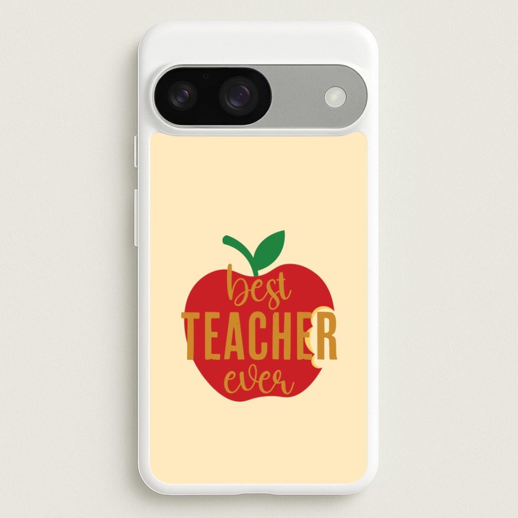Apple Best Teacher Ever Google Pixel 9 / 9 Pro Case