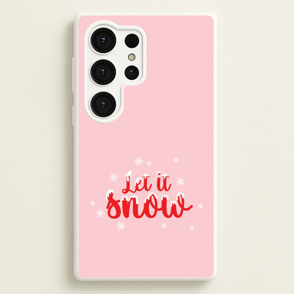 Let It Snow Snowflakes Galaxy S25 Ultra Case