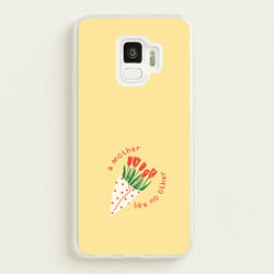 A Mother Like No Other Galaxy S9 Case