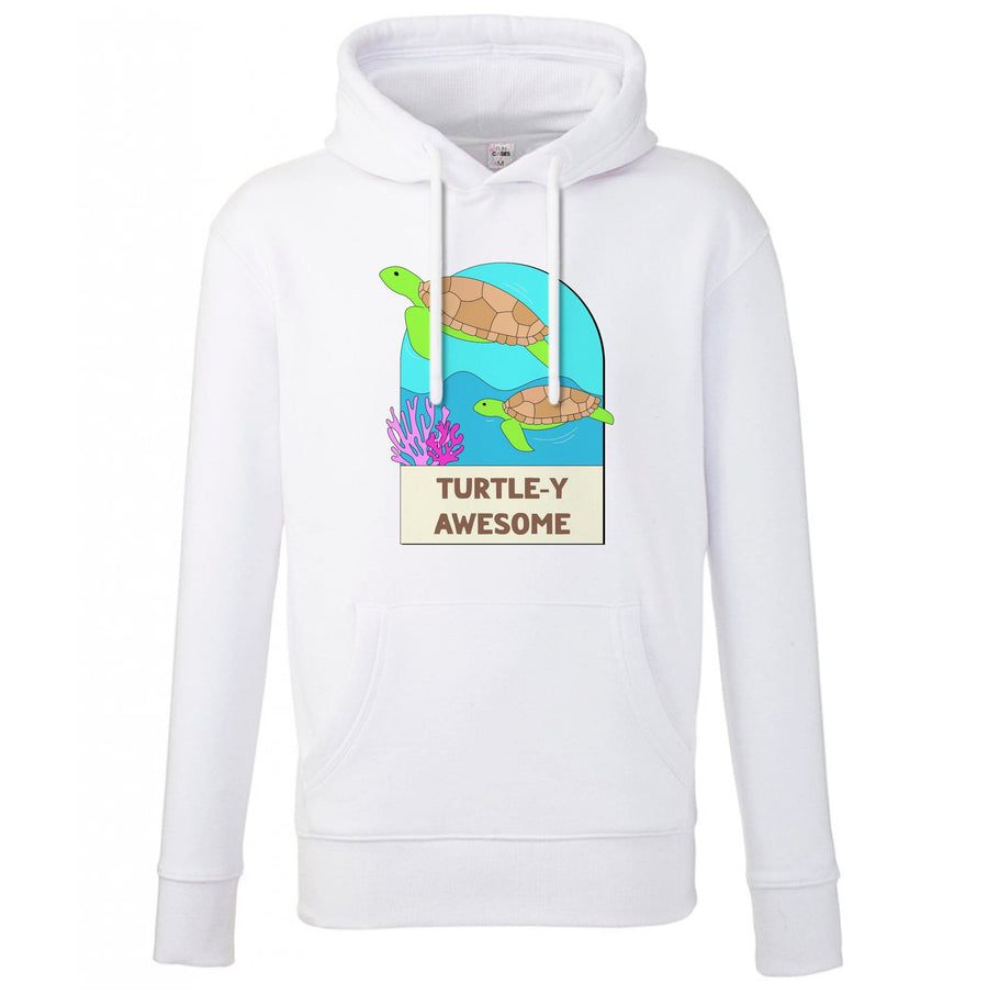 Turtle-y Awesome - Sealife Hoodie
