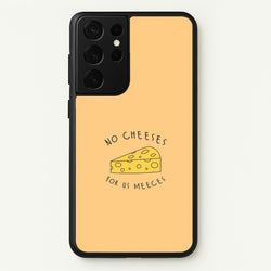 No Cheeses For Us Meeces Galaxy S21 Ultra Case