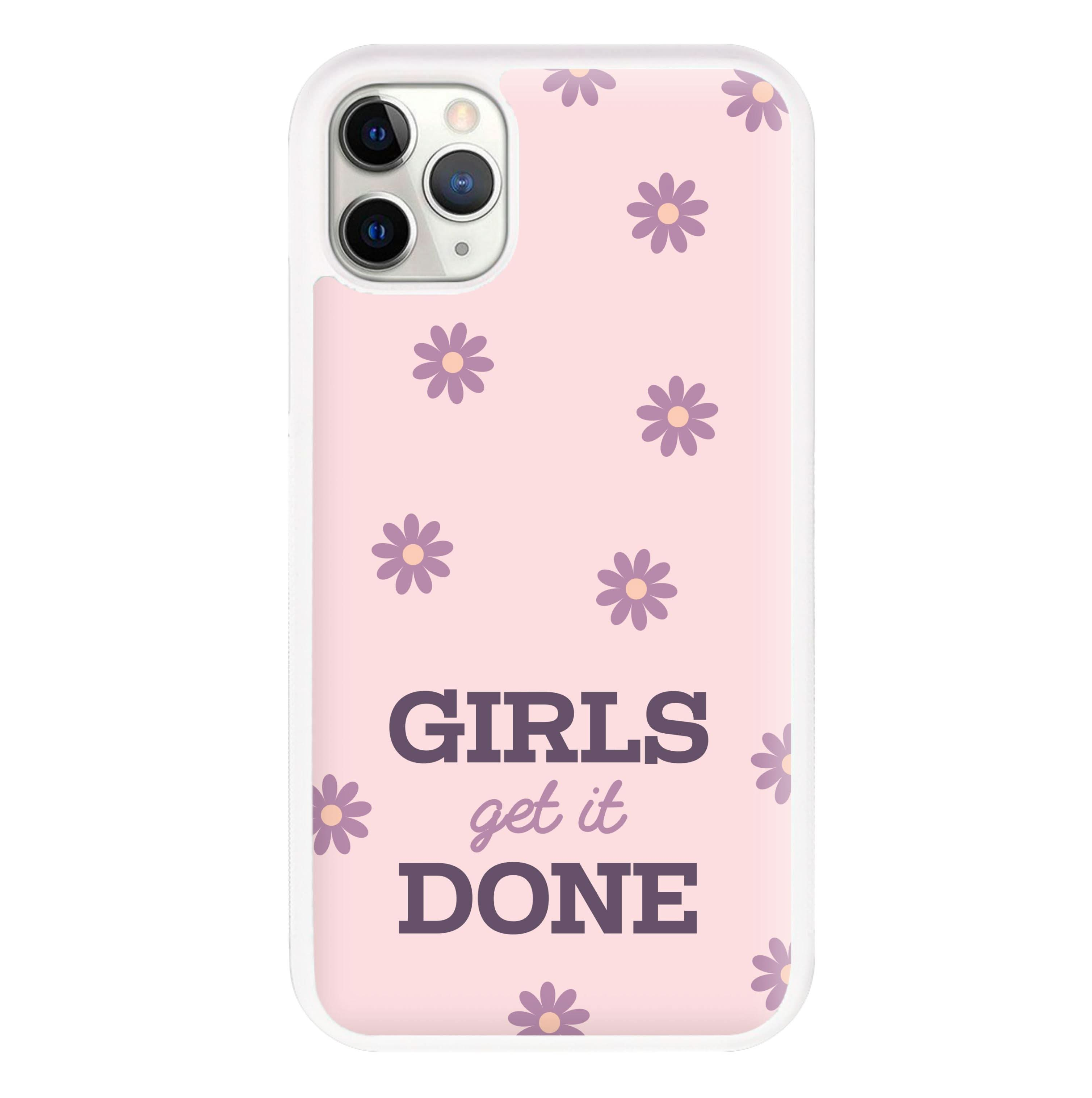 Girls Get It Done  Phone Case