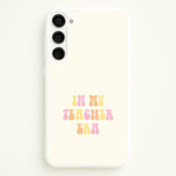 In My Teacher Era Galaxy S23 Plus Case