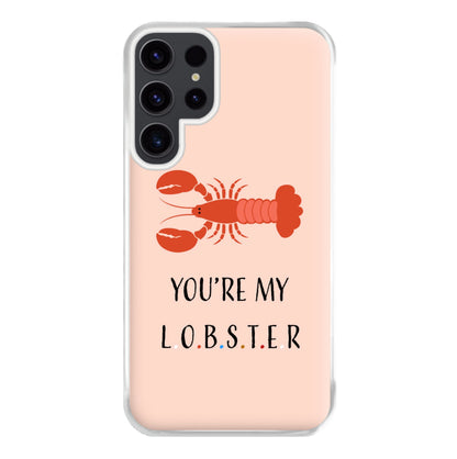 You're My Lobster Phone Case