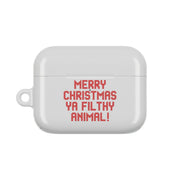 Merry Christmas Ya Filthy Animal AirPods Case 6