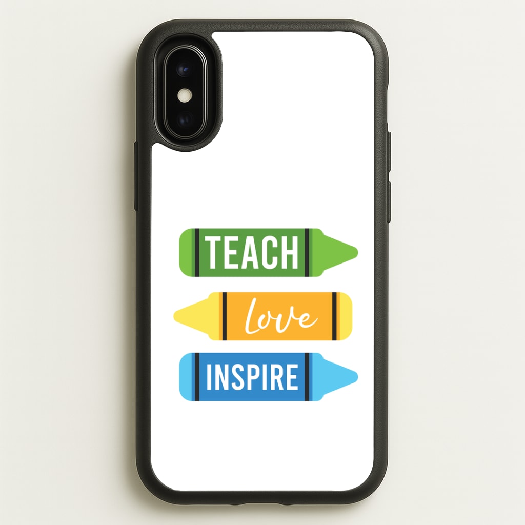 Teach, Love, Inspire iPhone X / XS Case