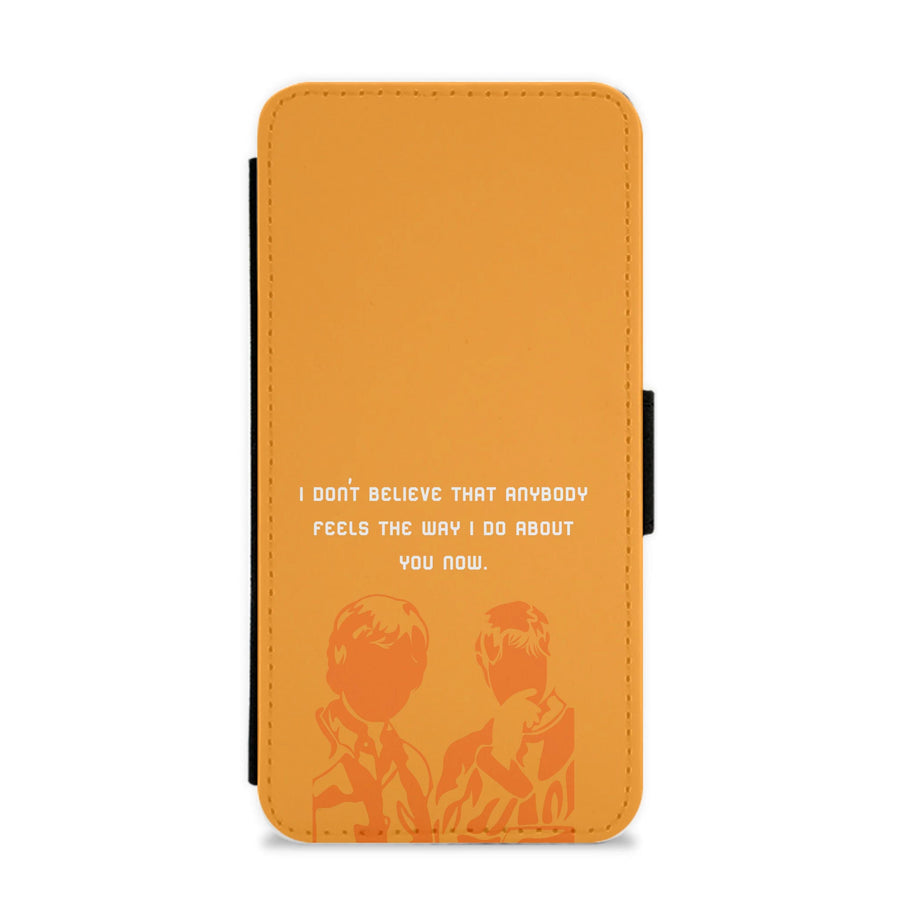 I Don't Believe That Anybody Flip / Wallet Phone Case