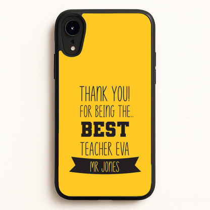 Thank You For Being The Best Teacher iPhone XR Case