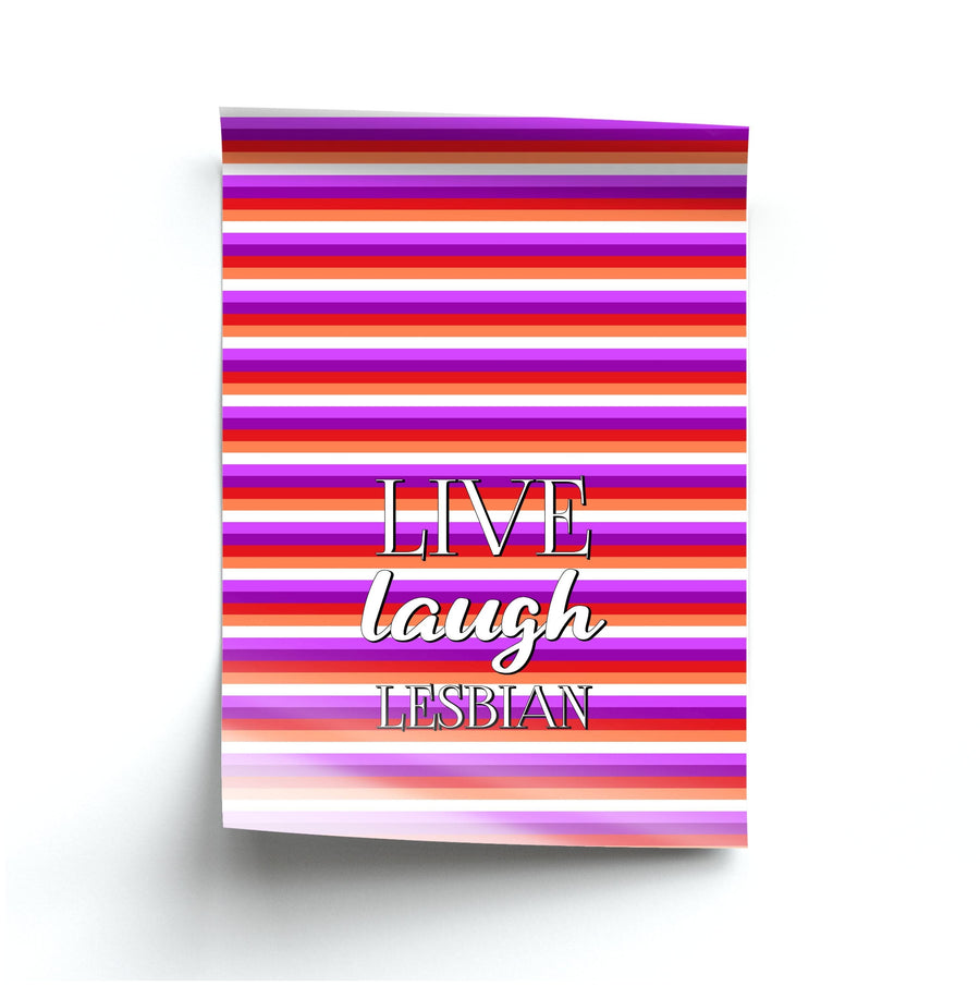 Live Laugh Lesbian - Pride Poster