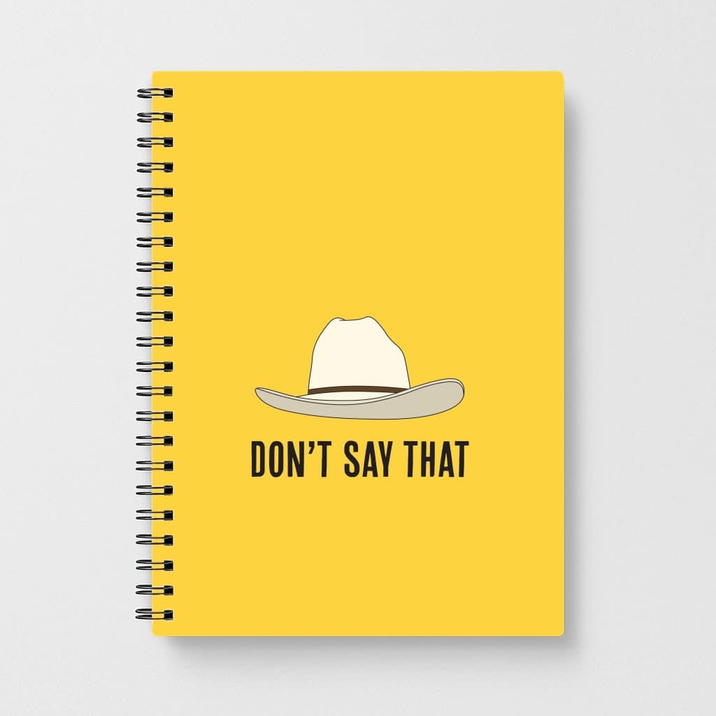 Don't Say That Notebook