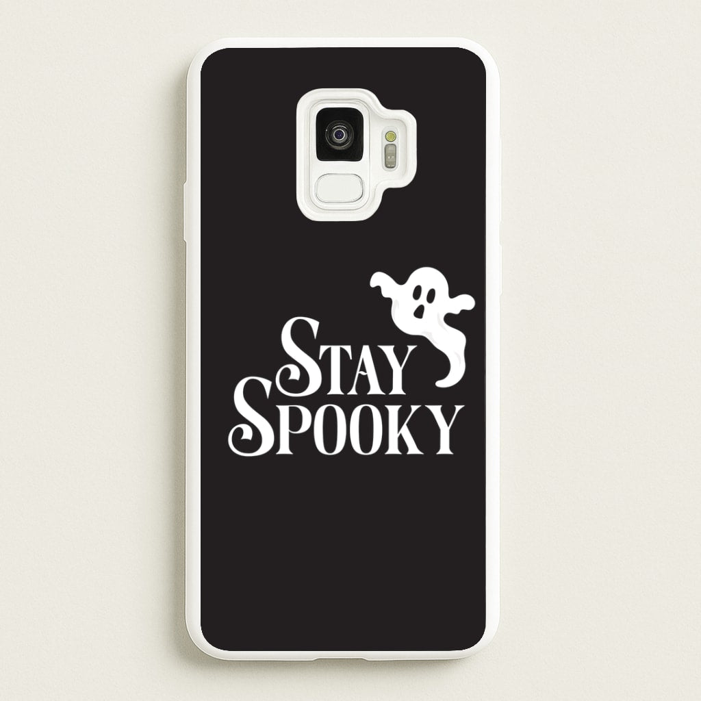 Stay Spooky  Galaxy S9 Case