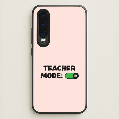 Teacher Mode On Huawei P30 Case