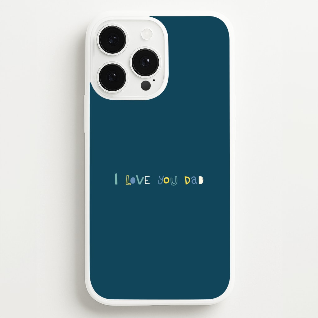 I Love You Dad Scribbles iPhone 13 Pro Case