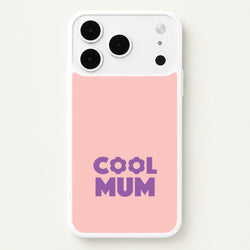 Cool Mum iPhone 17 Pro Max Case