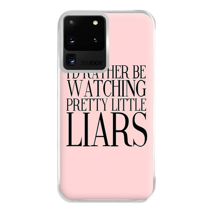 Rather Be Watching PLL... Phone Case