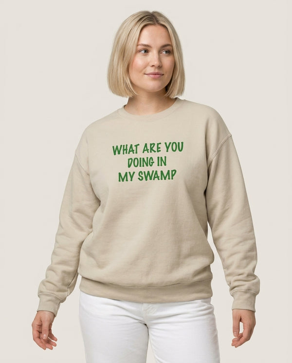 What Are You Doing In My Swamp - Green Ogre Sweatshirt — Sand Front, worn