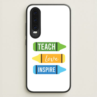 Teach, Love, Inspire Huawei P30 Case