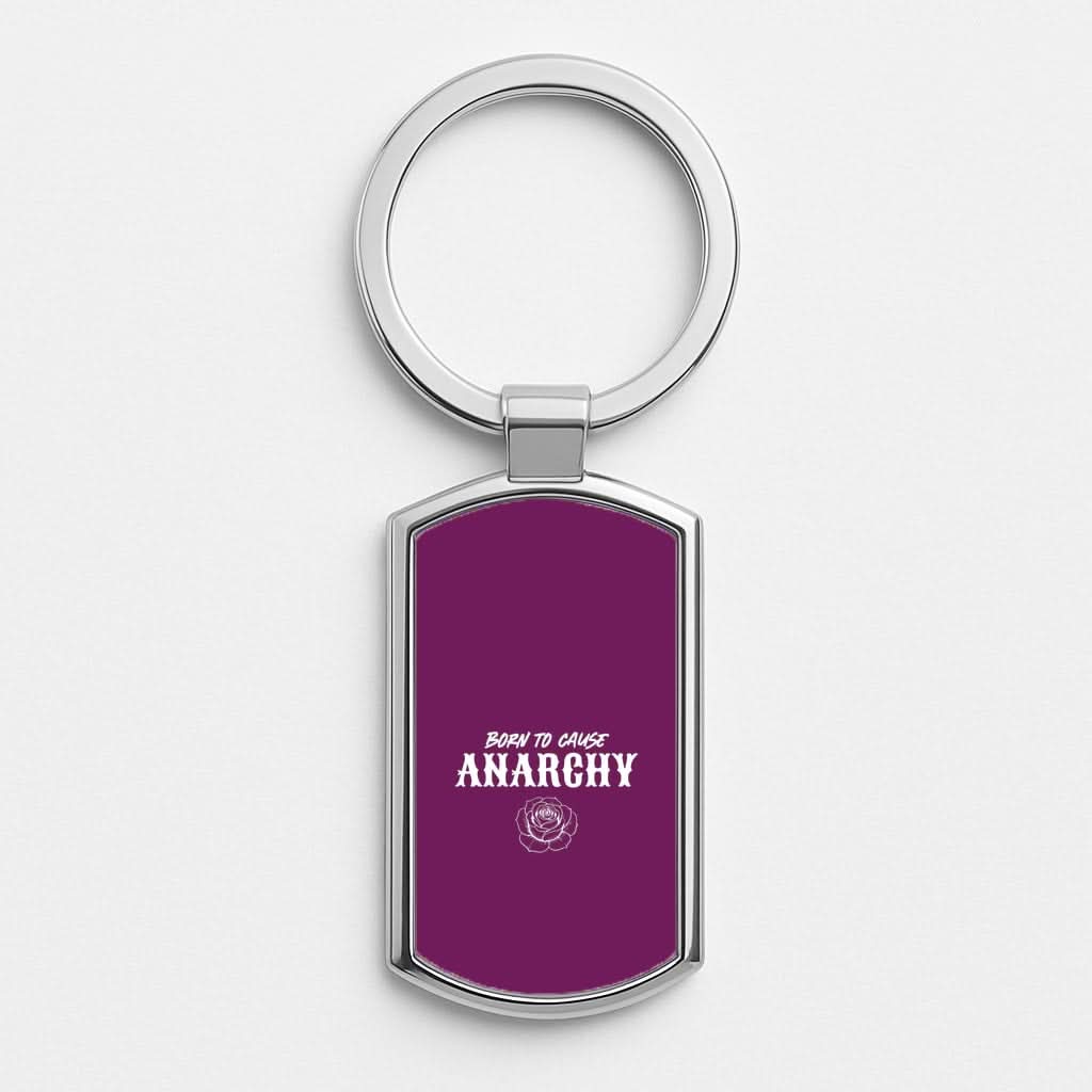 Born To Cause Anarchy Luxury Keyring