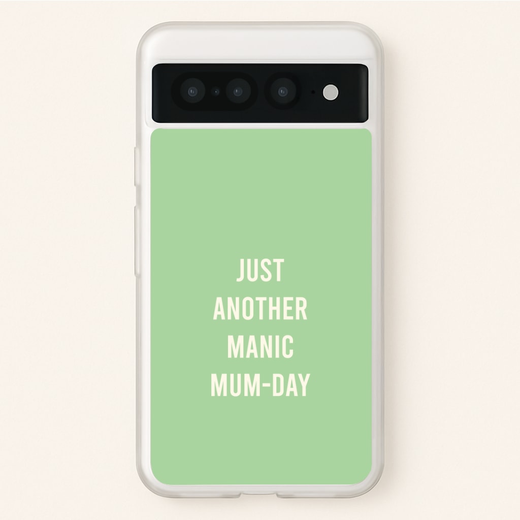 Just Another Manic Mumday Google Pixel 7 Pro Case