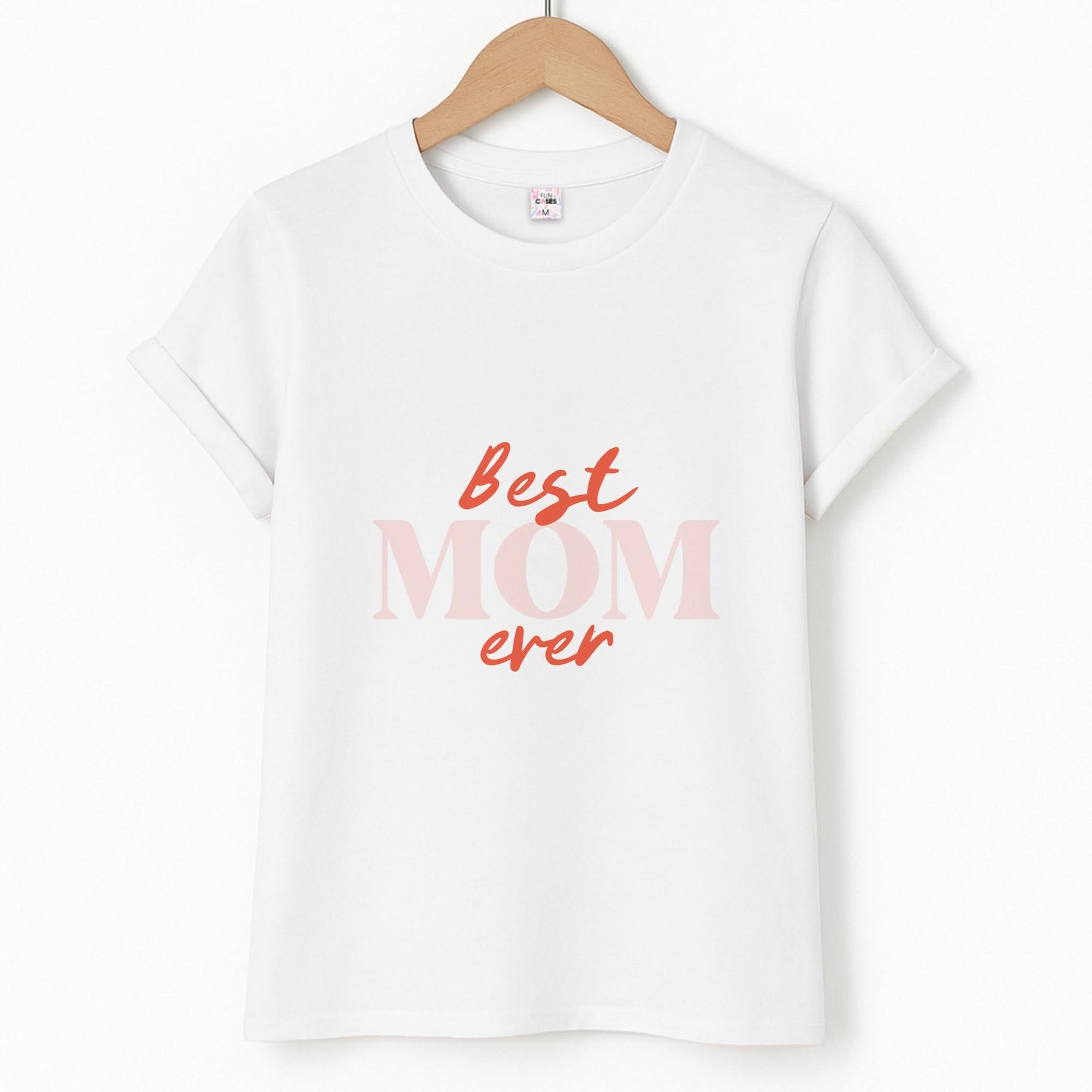 Best Mom Ever T-Shirt