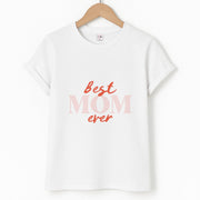 Best Mom Ever T-Shirt 1