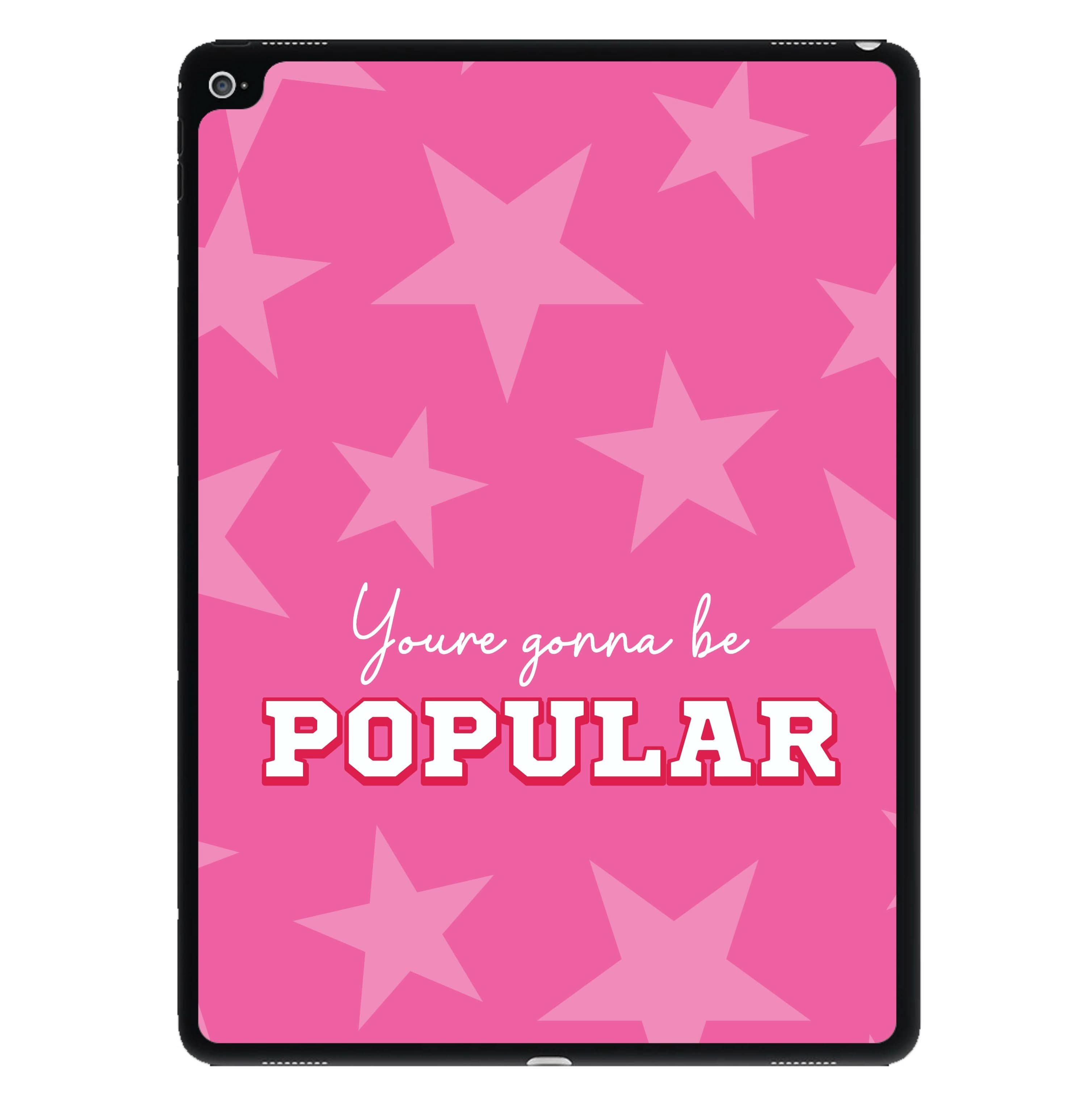 You're Gonna Be Popular iPad Case