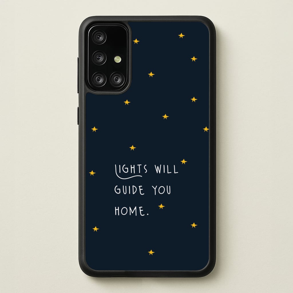 Lights Will Guide You Home Galaxy A71 Case