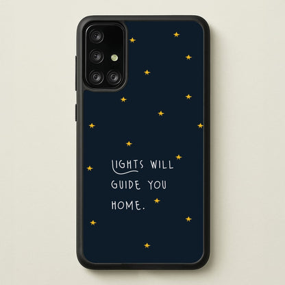 Lights Will Guide You Home Galaxy A71 Case
