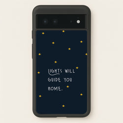 Lights Will Guide You Home Google Pixel 6 Case