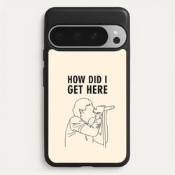 How Did I Get Here Outline Google Pixel 9 Pro XL Case