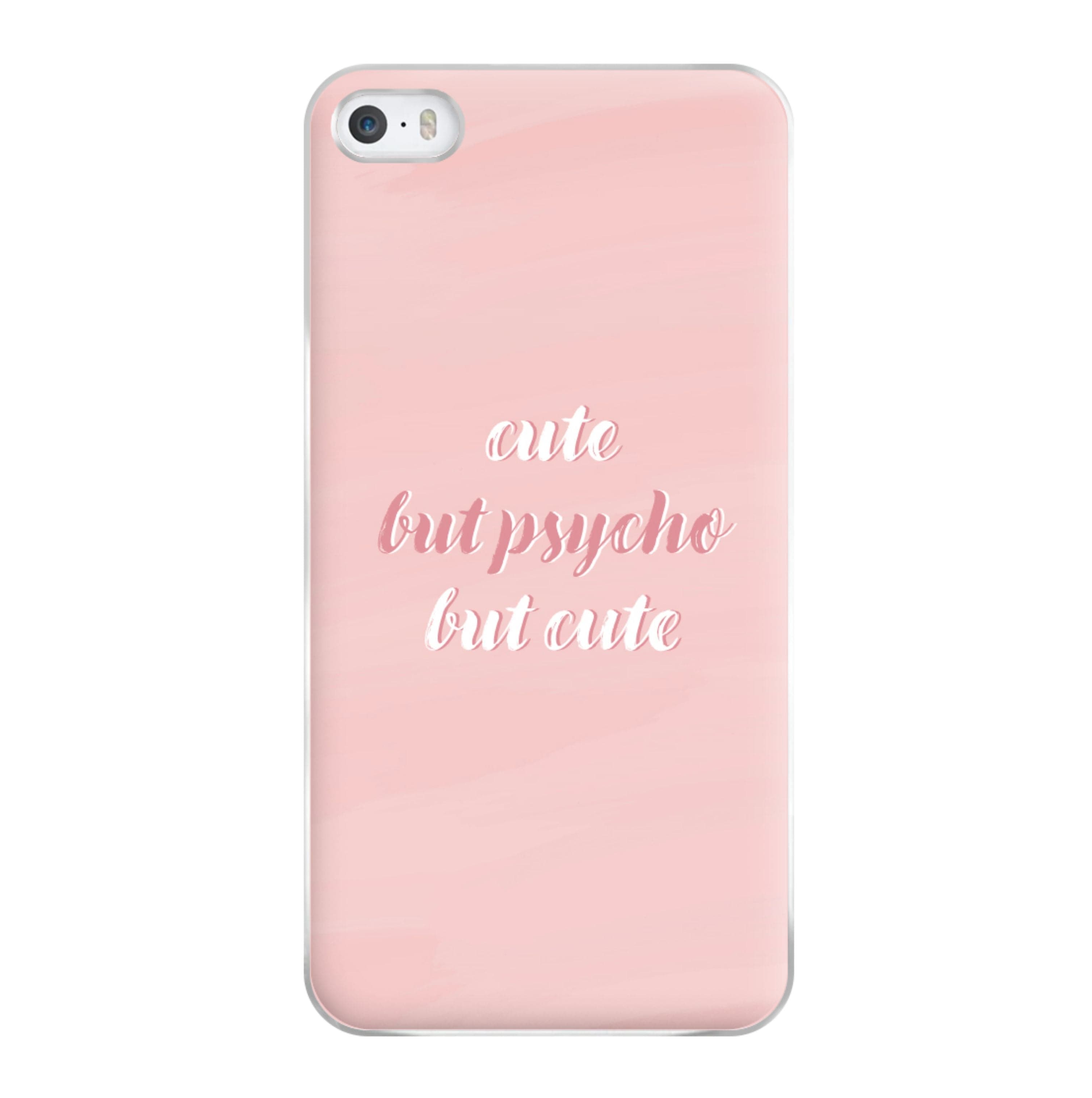 Cute But Psycho But Cute Phone Case